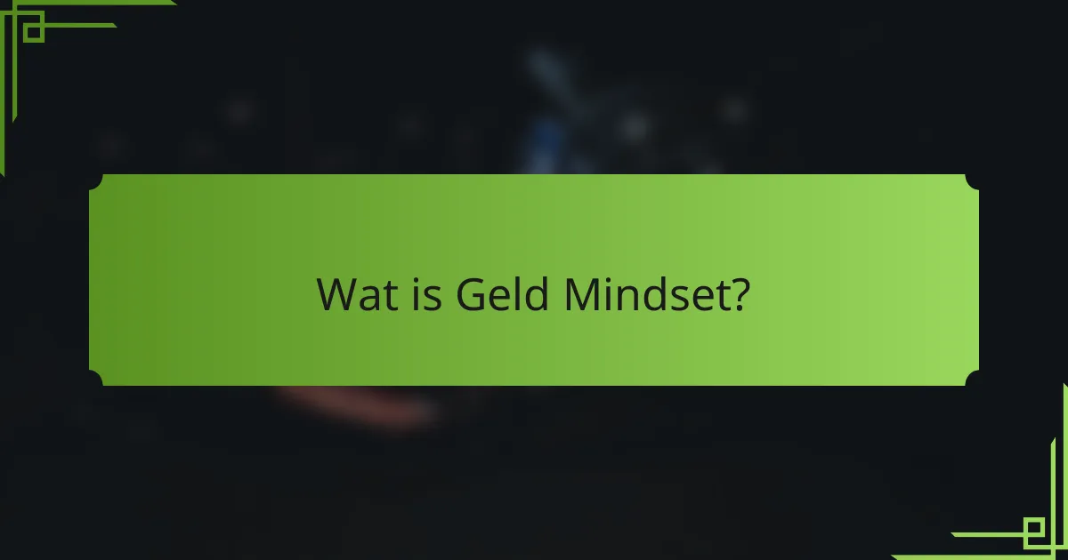 Wat is Geld Mindset?
